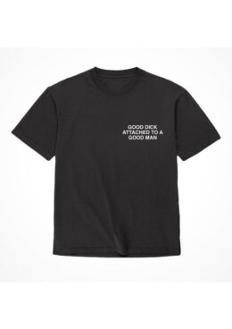 Assholes Live Forever Good Dick Attached To A Good Man T-Shirt - Small - Black (Bulk)